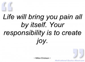 life will bring you pain all by itself milton erickson