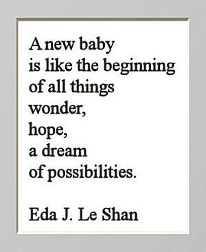 Inspirational quote about how a new baby is like the beginning of all ...