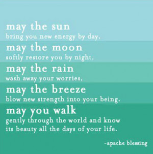 you new energy by day, May the moon softly restore you by night, May ...
