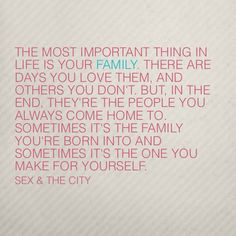 Sex & The City #quotes #family More