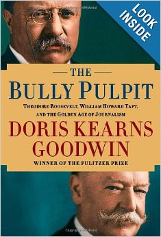 ... Roosevelt, William Howard Taft, and the Golden Age of Journalism