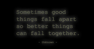 Good Things Fall Apart Quote