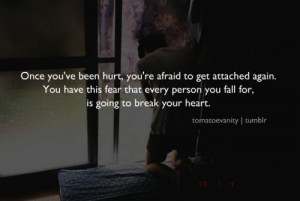 Afraid of getting hurt again...