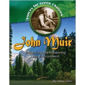 John Muir: Protecting and Preserving the Environment (Voices for Green