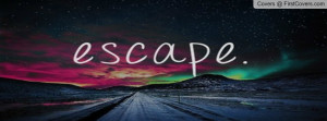 escape life Profile Facebook Covers