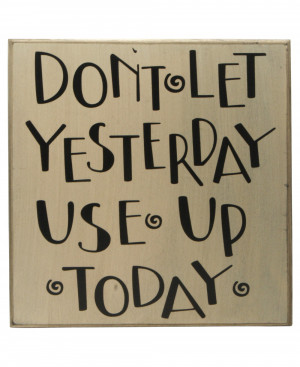 Inspirational Vintage Wall Signs: Yesterday Quote: