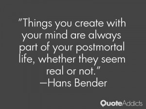 Things you create with your mind are always part of your postmortal ...
