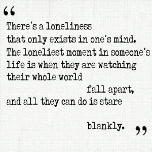 ... Sadness And Lonely Quotes, Alone Quotes Depression Cry, Staring Blank