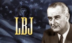 THOUGHT FOR THE DAY ... FROM LBJ