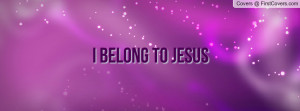 belong to Jesus Profile Facebook Covers