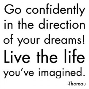 55go-confidently-in-the-direction-of-your-dreams-live-the-life-you-ve ...