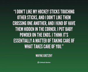 Don’t Like My Hockey Sticks Touching Other Sticks, And I Don’t ...