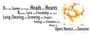 Heads and Hearts. Remember, Love and Friendship don't Hurt. Lying ...