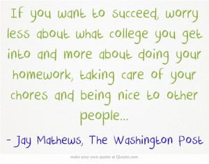 If you want to succeed, worry less about what college you get into and ...