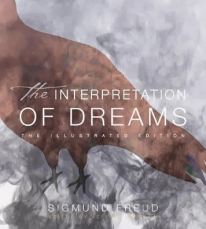 Sigmund Freud: The Interpretation of Dreams - Quotes