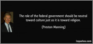 The role of the federal government should be neutral toward culture ...