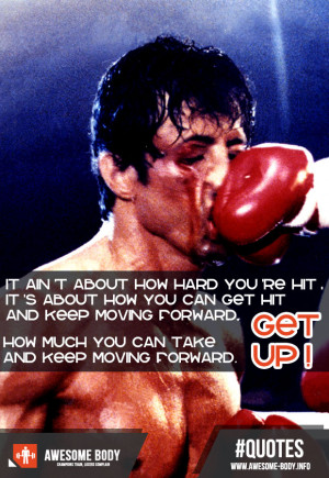 Rocky Quotes Get Up | How much you can take and keep moving forward