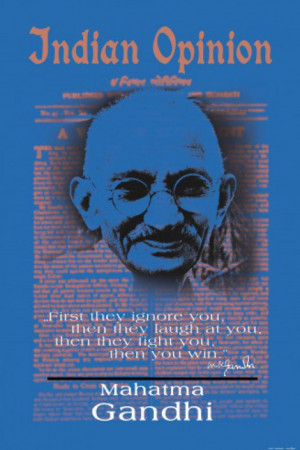 Mahatma Gandhi - Indian Opinion, First They Ignore You, Blue