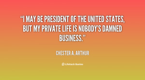 President Chester Arthur Quotes