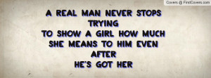 ... show a girl how muchshe means to him even afterhe's got her , Pictures