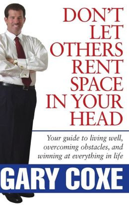 Others Rent Space in Your Head: Your Guide to Living Well, Overcoming ...