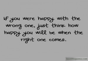 If you were happy with the wrong one - Happiness Quotes DPs