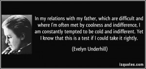 In my relations with my father, which are difficult and where I'm ...