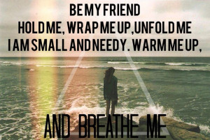 Breathe Me - Sia: Music, Sia, Lyrics, Breath