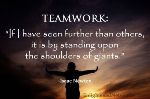 Isaac newton, quotes, sayings, teamwork, great quote