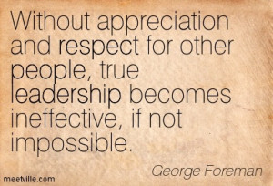 ... -George-Foreman-respect-leadership-people-Meetville-Quotes-209001