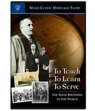 DVD - To Teach, To Learn, To Serve: The Mayo Brothers in the World