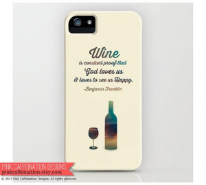 Wine iPhone Case / Cover / Inspirational Quote iPhone Case / iPhone ...