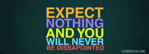 expect nothing and you will never be disappointed quote timeline ...
