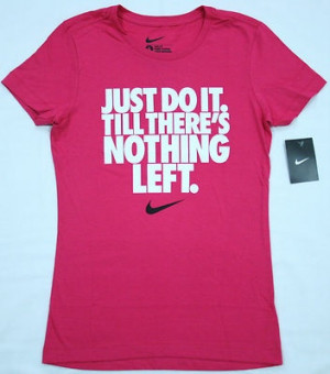 Nike JUST DO IT TILL THERE'S NOTHING LEFT Women's Small T-Shirt Pink ...