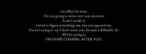 am Done Chasing After You- FB Cover Quote