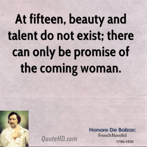 At fifteen, beauty and talent do not exist; there can only be promise ...