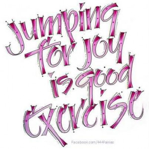 jumping for joy is good exercise happiness quote