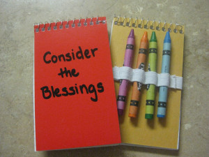 ... blessing each day. Inside the notebook I wrote two quotes from