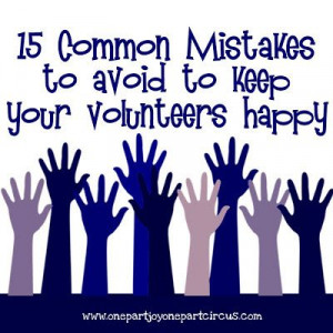 15 Common Mistakes to Avoid to Keep Your Volunteers Happy
