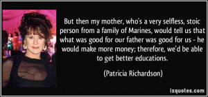 mother, who's a very selfless, stoic person from a family of Marines ...