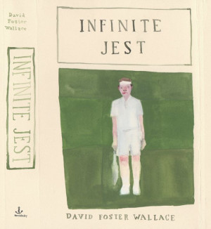 Infinite Jest, David Foster Wallace