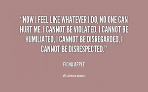 quote-Fiona-Apple-now-i-feel-like-whatever-i-do-60934.png