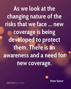 As we look at the changing nature of the risks that we face ... new ...
