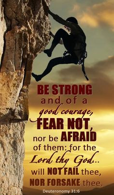 Be strong and of a good courage, fear not, nor be afraid of them: for ...