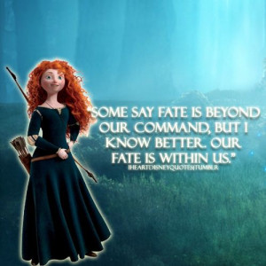 Merida from Disney Pixar Brave: Brave Quotes, Disney Quotes, Disney ...