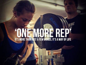 One more rep, it's more than just few words, it's a way of life