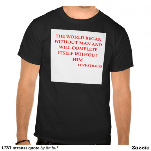 LEVI strauss quote Shirts