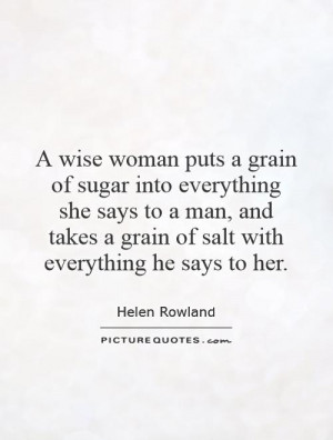 ... takes a grain of salt with everything he says to her Picture Quote #1
