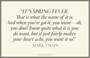 Mark Twain quotes. Spring fever