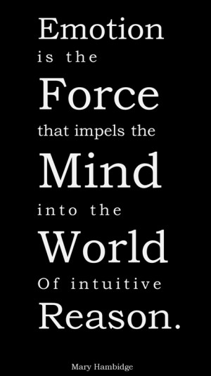 ... Impels The Mind Into The World Of Intuitive Reason - Emotion Quote